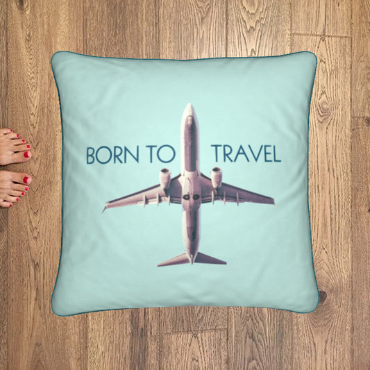 "Born To Travel" Cuscino